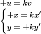  u=kv&nbsp;&nbsp; \iff&nbsp;&nbsp;\begin{cases} x=kx'\\y= ky'\end{cases}