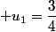  u_1=\dfrac{3}{4}