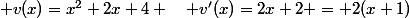  v(x)=x^2+2x+4 \quad v'(x)=2x+2 = 2(x+1)