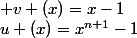 u (x)=x^{n+1}-1; v (x)=x-1