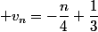  v_n=-\dfrac{n}{4}+\dfrac{1}{3}