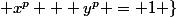 \{ (x,y) \in \mathbb{R}^2 \; / \; x^p + y^p = 1 \}