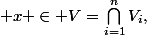 Soit\; x \in V=\bigcap_{i=1}^{n}{V_i},\; \forall i \in \{1,...,n\},\; x\in V_i \; \Rightarrow \forall g\in \mathbb{N},\; g|x \Rightarrow g\in V_i \Rightarrow g\in V