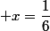  x=\dfrac{1}{6}