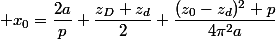  x_0=\dfrac{2a}{p}+\dfrac{z_D+z_d}{2}+\dfrac{(z_0-z_d)^2 p}{4\pi^2a}