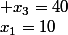 x_1=10; x_3=40