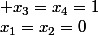 x_1=x_2=0; x_3=x_4=1