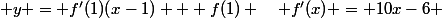  y = f'(1)(x-1) + f(1) \quad f'(x) = 10x-6 