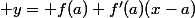  y= f(a)+f'(a)(x-a)