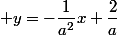  y=-\dfrac{1}{a^2}x+\dfrac{2}{a}
