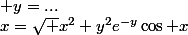 x=\sqrt {x^2+y^2}e^{-y}\cos x; y=...
