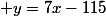  y=7x-115