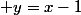  y=x-1