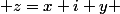  z=x+i y 