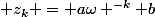 z_{k} = a\omega ^{-k}+b