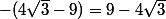 -(4\sqrt{3}-9)}=9-4\sqrt{3}