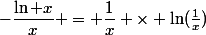 -\dfrac{\ln x}{x} = \dfrac1x \times \ln(\frac1x)