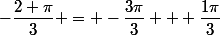 -\dfrac{2 \pi}{3} = -\dfrac{3\pi}{3} + \dfrac{1\pi}{3}