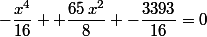 -\dfrac{x^{4}}{16} +\dfrac{65\,x^{2}}{8} -\dfrac{3393}{16}=0