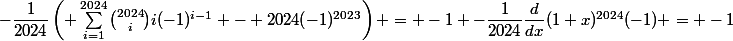 -\dfrac1{2024}\left( \sum_{i=1}^{2024}\binom{2024}{i}i(-1)^{i-1} - 2024(-1)^{2023}\right) = -1 -\dfrac1{2024}\dfrac{d}{dx}(1+x)^{2024}(-1) = -1