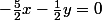 -\frac{5}2{}x-\frac{1}2{y}=0