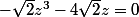 -\sqrt{2}z^3-4\sqrt{2}z=0