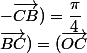 (\vec{OC};\vec{BC})=(\vec{OC};-\vec{CB})=\dfrac{\pi}{4}