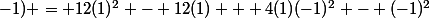 \implies \partial f/\partial x (1;-1) = 12(1)^2 - 12(1) + 4(1)(-1)^2 - (-1)^2
