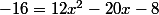 -16=12x^2-20x-8