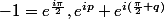 -1=e^{\frac{i\pi}{2}},e^{ip}+e^{i(\frac{\pi}{2}+q)}