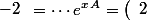 e^{x\,A}=\left(\begin{array}{rr}2&1\\-1&-1\\\end{array}\right)\,\left(\begin{array}{ll}e^x&0\\0&e^{2\,x}\\\end{array}\right)\,\left(\begin{array}{rr}1&1\\-1&-2\\\end{array}\right)=\cdots