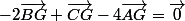 -2\vec{BG}+\vec{CG}-4\vec{AG}=\vec{0}
