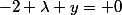 -2+\lambda y= 0