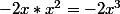 -2x*x^2=-2x^3