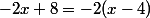 -2x+8=-2(x-4)