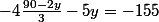 -4\frac{90-2y}{3}-5y=-155