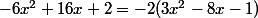 -6x^2+16x+2=-2(3x^2-8x-1)