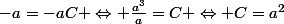 -a=-aC \Leftrightarrow \frac{a^{3}}{a}=C \Leftrightarrow C=a^{2}