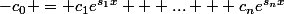 -c_0 = c_1e^{s_1x} + ... + c_ne^{s_nx}