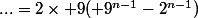 ...=2\times 9( 9^{n-1}-2^{n-1})