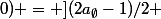 I_{(1;0)} = ](2a_{\emptyset}-1)/2 ; a_{\emptyset}[