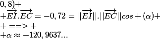 E(0,2;1,2)
 \\ \vec{EI}( -0,3;1,2)
 \\ \vec{EC}(0,8;0,8)
 \\ \vec{EI}.\vec{EC}=-0,72=||\vec{EI}||.||\vec{EC}||cos (\alpha)
 \\ ==>
 \\ \alpha\approx 120,9637...