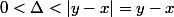 0<\Delta<|y-x|=y-x