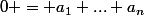 0 = a_1+...+a_n
