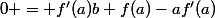 0 = f'(a)b+f(a)-af'(a)