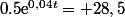 0.5\text{e}^{0,04t}= 28,5