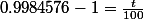 0.9984576-1=\frac{t}{100}