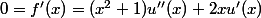 0=f'(x)=(x^2+1)u''(x)+2xu'(x)