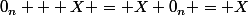 0_n + X = X+0_n = X