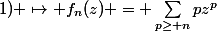 \text{Pour la r�ciproque, �tudie la suite dont le terme g�n�ral est donn� par }\blue (n,z)\in \N \times D(0;1) \mapsto f_n(z) = \sum_{p\geq n}^{}{pz^p}